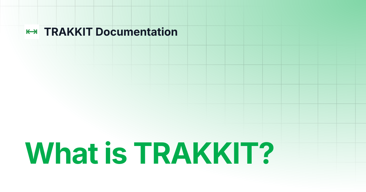 What is TRAKKIT? | TRAKKIT Documentation