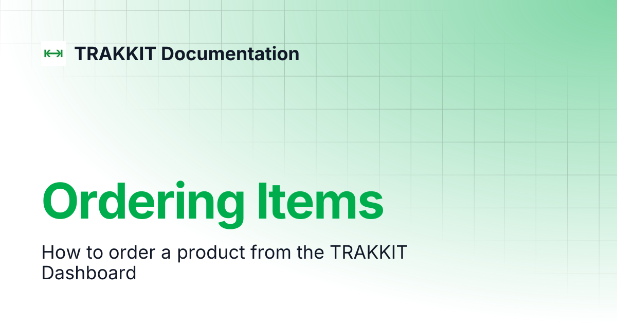 Ordering Items | TRAKKIT Documentation